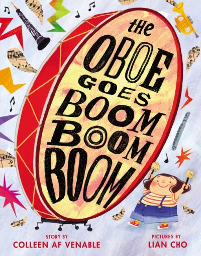 Cover for Colleen AF Venable · The Oboe Goes Boom Boom Boom (Hardcover Book) (2020)