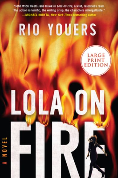 Cover for Rio Youers · Lola on Fire A Novel (Book) (2021)