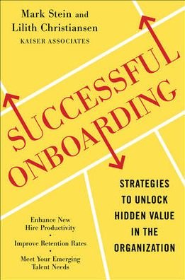 Cover for Mark Stein · Successful Onboarding: Strategies to Unlock Hidden Value Within Your Organization (Hardcover Book) [Ed edition] (2010)