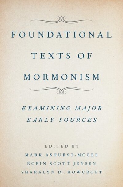 Cover for Foundational Texts of Mormonism: Examining Major Early Sources (Gebundenes Buch) (2018)