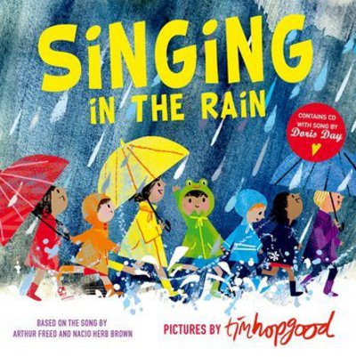 Cover for Hopgood, Tim (, North Yorkshire, UK) · Singing in the Rain (Book) (2018)