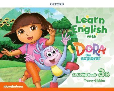 Learn English with Dora the Explorer: Level 3: Activity Book B - Learn English with Dora the Explorer - Oxford Editor - Livros - Oxford University Press - 9780194052375 - 17 de dezembro de 2018