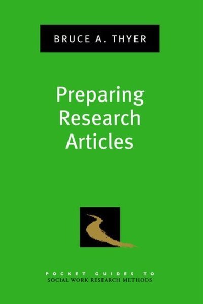 Cover for Thyer, Bruce (Professor of Social Work, Professor of Social Work, Florida State University, USA) · Preparing Research Articles - Pocket Guides to Social Work Research Methods (Paperback Bog) (2008)