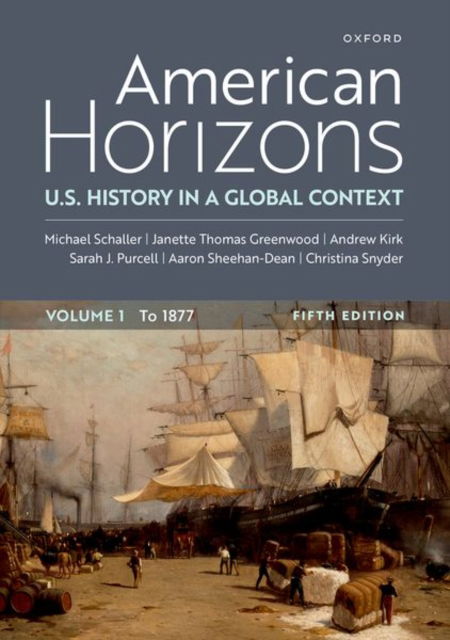 Cover for Michael Schaller · American Horizons: U.S. History in a Global Contex, Volume One to 1877 (Paperback Book) [5 Revised edition] (2025)