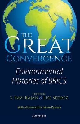 Cover for The Great Convergence: Environmental Histories of BRICS (Hardcover Book) (2018)