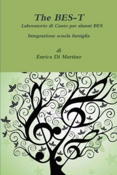 Cover for Enrica Di Martino · The BES-T Laboratorio di Canto , integrazione scuola famiglia (Paperback Book) (2020)