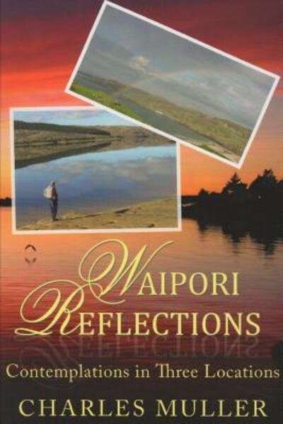Cover for Charles Muller · Waipori Reflections (Paperback Book) (2018)