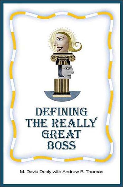 Cover for Milton D. Dealy · Defining the Really Great Boss (Hardcover Book) (2004)