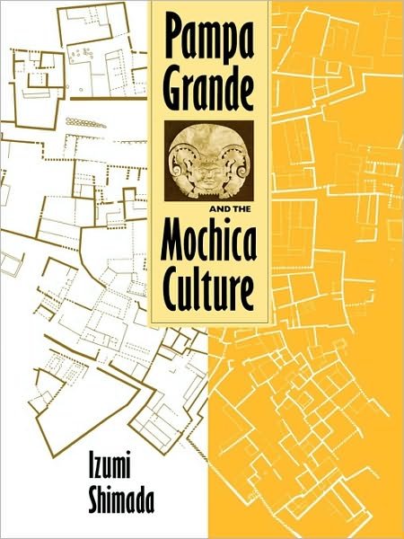 Cover for Izumi Shimada · Pampa Grande and the Mochica Culture (Paperback Book) (2009)