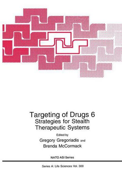 Cover for Brenda Mccormack · Targeting of Drugs 6: Strategies for Stealth Therapeutic Systems - NATO Science Series A (Hardcover Book) [1998 edition] (1998)