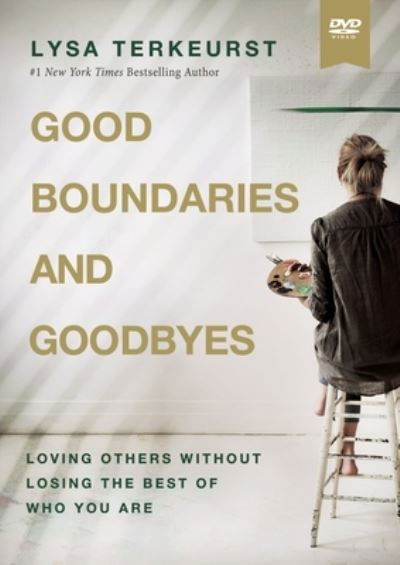 Cover for Lysa TerKeurst · Good Boundaries and Goodbyes Video Study: Loving Others Without Losing the Best of Who You Are (DVD) (2023)