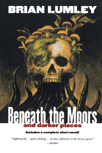 Cover for Brian Lumley · Beneath the Moors and Darker Places (Pocketbok) [Reprint edition] (2004)
