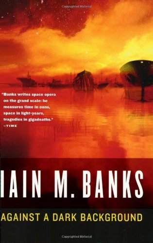 Cover for Iain M. Banks · Against a Dark Background (Paperback Book) (2009)