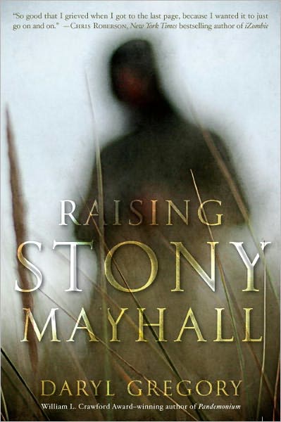 Raising Stony Mayhall - Daryl Gregory - Książki - Random House USA Inc - 9780345522375 - 28 czerwca 2011