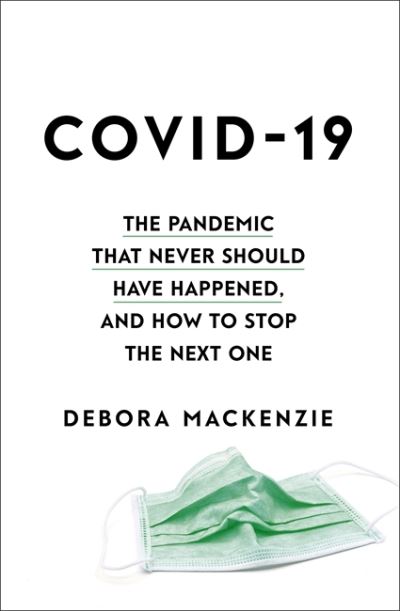 Cover for Debora MacKenzie · Stopping the Next Pandemic: How Covid-19 Can Help Us Save Humanity (Paperback Book) (2021)