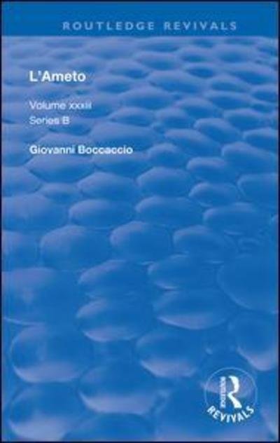 L'Ameto - Routledge Revivals - Giovanni Boccaccio - Bøger - Taylor & Francis Ltd - 9780367133375 - 5. juni 2019