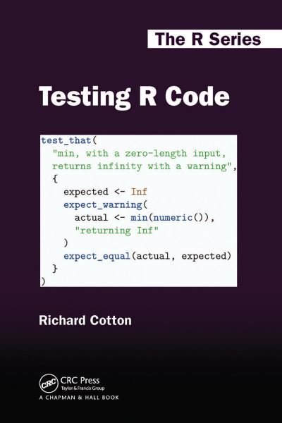 Richard Cotton · Testing R Code - Chapman & Hall / CRC The R Series (Paperback Book) (2021)
