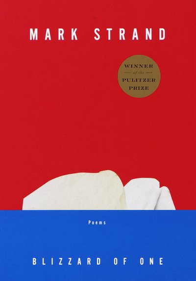 Cover for Mark Strand · Blizzard of One: Pulitzer Prize Winner (Paperback Bog) (2000)