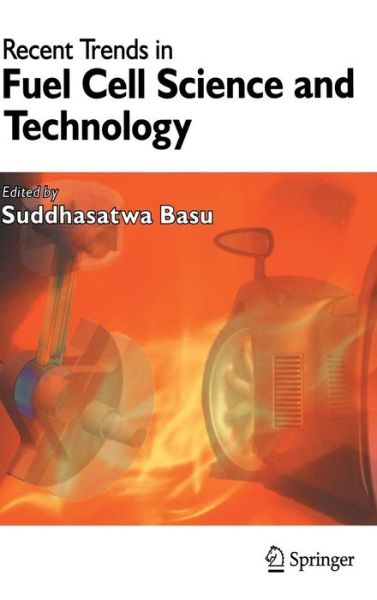 Cover for Suddhasatwa Basu · Recent Trends in Fuel Cell Science and Technology (Gebundenes Buch) [2007 edition] (2007)