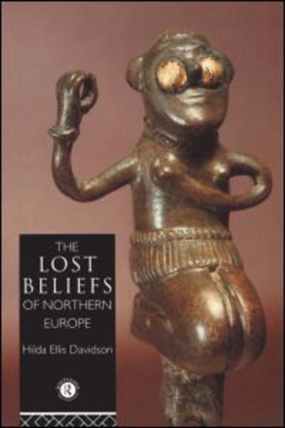 Cover for Hilda Ellis Davidson · The Lost Beliefs of Northern Europe (Paperback Book) (1993)