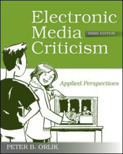 Cover for Orlik, Peter B. (Central Michigan University, USA) · Electronic Media Criticism: Applied Perspectives (Paperback Book) (2008)