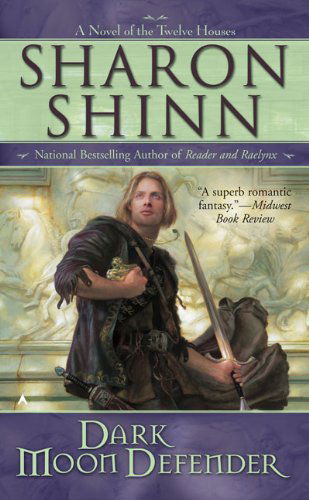 Cover for Sharon Shinn · Dark Moon Defender (The Twelve Houses, Book 3) (Paperback Bog) (2007)