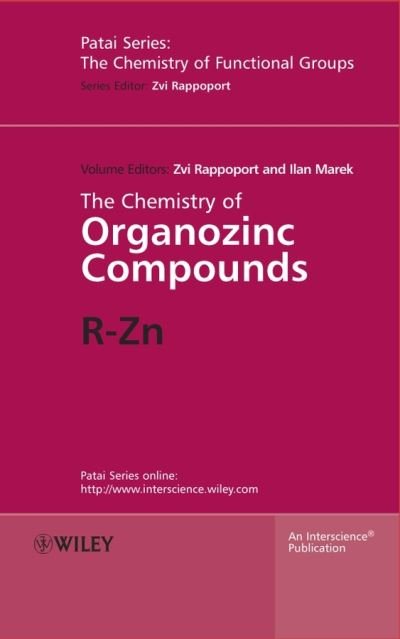 Cover for Z Rappoport · The Chemistry of Organozinc Compounds, 2 Part Set: R-Zn - Patai's Chemistry of Functional Groups (Hardcover Book) (2006)