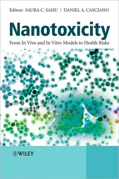 Cover for SC Sahu · Nanotoxicity: From In Vivo and In Vitro Models to Health Risks (Hardcover bog) (2009)