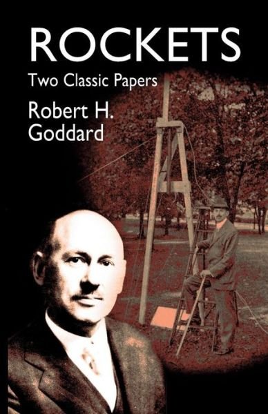Rockets - Dover Books on Aeronautical Engineering - Robert Goddard - Livros - Dover Publications Inc. - 9780486425375 - 28 de março de 2003