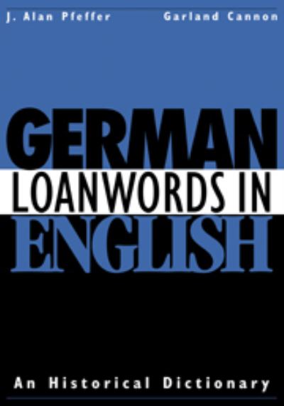 Cover for J Alan Pfeffer · German Loanwords in English: An Historical Dictionary (Taschenbuch) (2010)