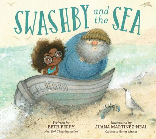 Swashby and the Sea - Beth Ferry - Livres - HarperCollins Publishers Inc - 9780544707375 - 15 mai 2020