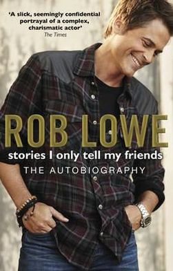 Cover for Rob Lowe · Stories I Only Tell My Friends (Paperback Bog) (2012)