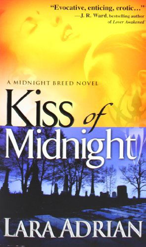 Kiss of Midnight (The Midnight Breed, Book 1) - Lara Adrian - Books - Dell - 9780553589375 - May 1, 2007