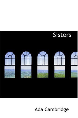 Cover for Ada Cambridge · Sisters (Hardcover Book) (2008)