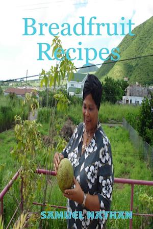 Cover for Samuel Nathan · Breadfruit Recipes (Book) (2007)