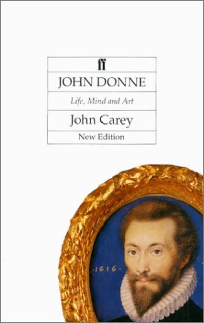 Cover for John Carey · John Donne: Life, Mind and Art (Paperback Book) (1990)