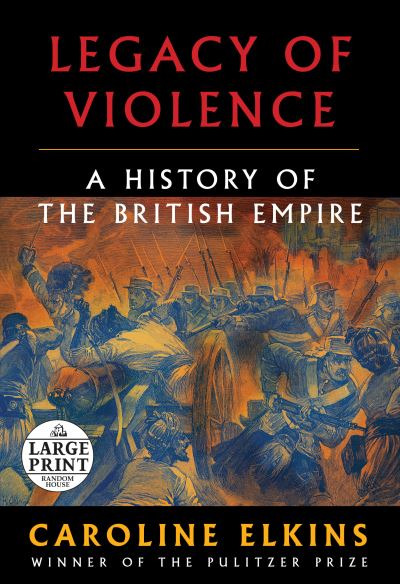 Cover for Caroline Elkins · Legacy of Violence: A History of the British Empire (Paperback Book) (2022)