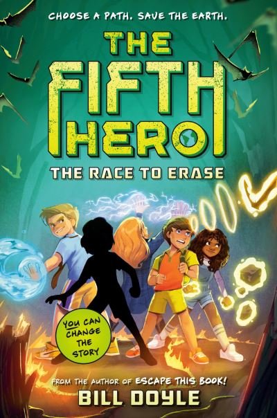 Cover for Bill Doyle · The Fifth Hero #1: The Race to Erase - The Fifth Hero (Hardcover bog) (2023)