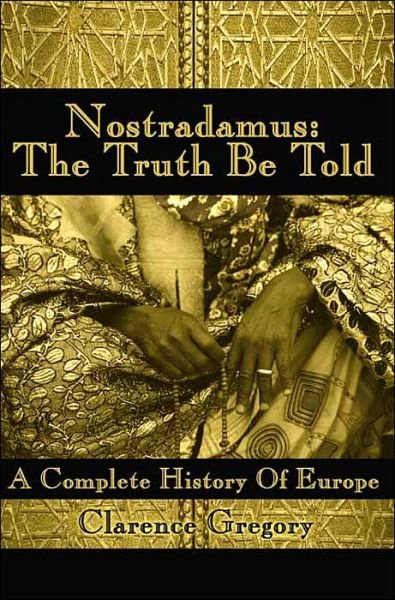 Cover for Mary Lou Bittner · Nostradamus: the Truth Be Told: a Complete History of Europe (Paperback Book) (2000)