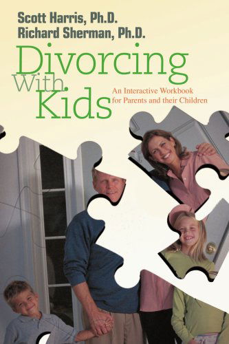 Cover for Richard Sherman · Divorcing with Kids: an Interactive Workbook for Parents and Their Children (Paperback Book) (2007)