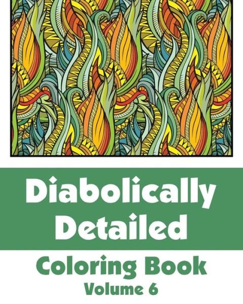 Cover for H.r. Wallace Publishing · Diabolically Detailed Coloring Book (Volume 6) (Art-filled Fun Coloring Books) (Taschenbuch) (2014)