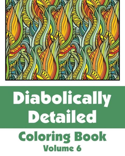 Cover for H.r. Wallace Publishing · Diabolically Detailed Coloring Book (Volume 6) (Art-filled Fun Coloring Books) (Pocketbok) (2014)