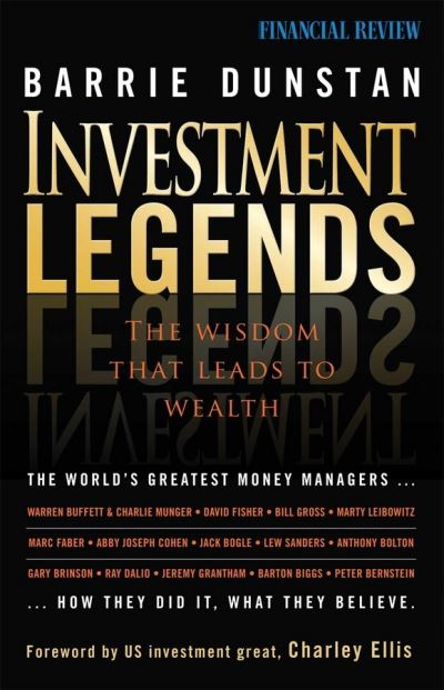 Cover for Barrie Dunstan · Investment Legends: The Wisdom that Leads to Wealth (Paperback Book) (2010)