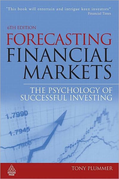 Cover for Tony Plummer · Forecasting Financial Markets: The Psychology of Successful Investing (Hardcover Book) [6 Revised edition] (2009)