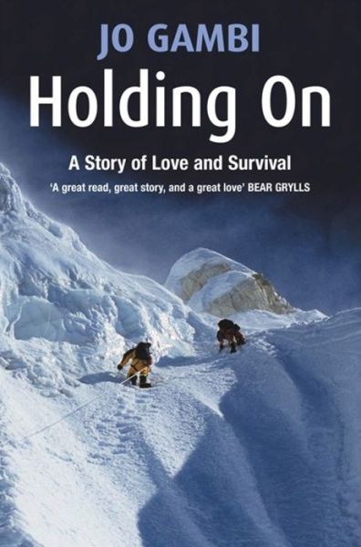 Cover for Jo Gambi · Holding On: A story of love and survival (Paperback Book) (2007)