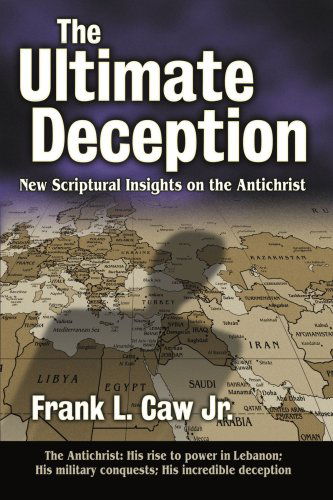 The Ultimate Deception - Frank Caw - Kirjat - AuthorHouse - 9780759640375 - lauantai 1. joulukuuta 2001