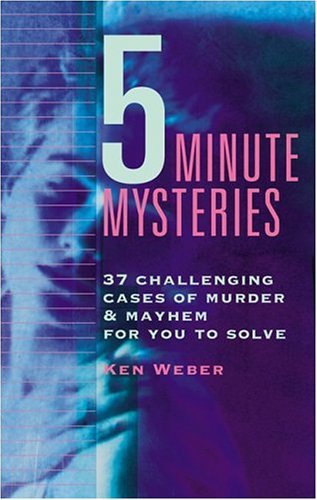 Five-minute Mysteries: - Ken Weber - Libros - Running Press - 9780762424375 - 1 de julio de 2005