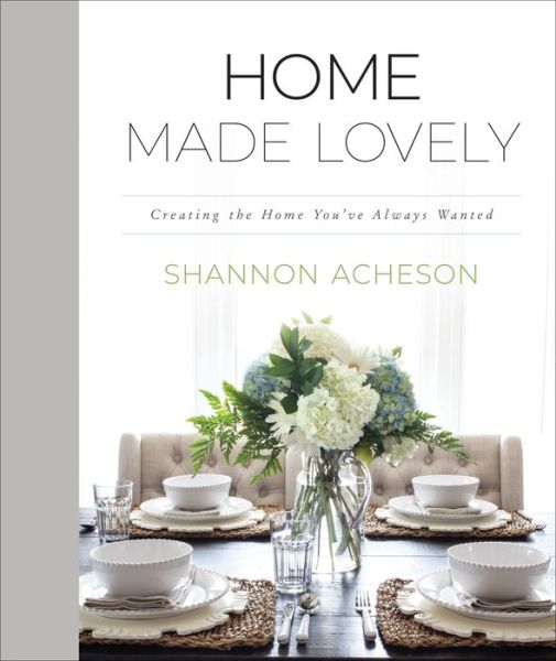 Cover for Shannon Acheson · Home Made Lovely – Creating the Home You`ve Always Wanted (Hardcover Book) (2020)