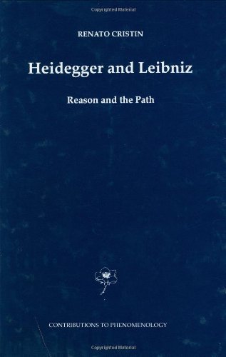 R. Cristin · Heidegger and Leibniz: Reason and the Path with a Foreword by Hans Georg Gadamer - Contributions to Phenomenology (Hardcover bog) [1998 edition] (1998)
