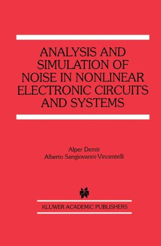 Cover for Alberto Sangiovanni-vincentelli · Analysis and Simulation of Noise in Nonlinear Electronic Circuits and Systems - the Springer International Series in Engineering and Computer Science (Hardcover Book) (1997)